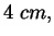 $\displaystyle 4\; cm,$