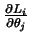 $\frac{\partial L_i}{\partial
\theta_j}$