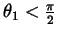 $\theta_1 < \frac{\pi}{2}$